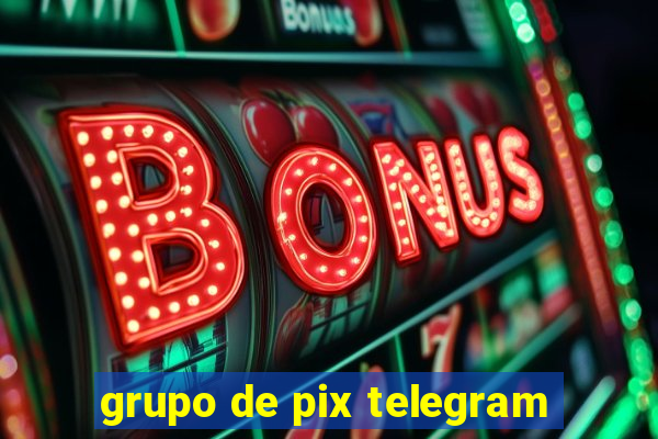 grupo de pix telegram